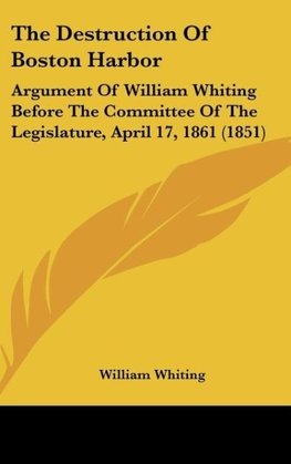 The Destruction Of Boston Harbor