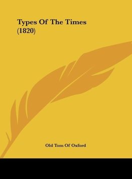 Types Of The Times (1820)