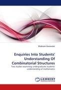 Enquiries Into Students'' Understanding Of Combinatorial Structures
