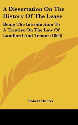 A Dissertation On The History Of The Lease