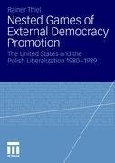 Nested Games of External Democracy Promotion