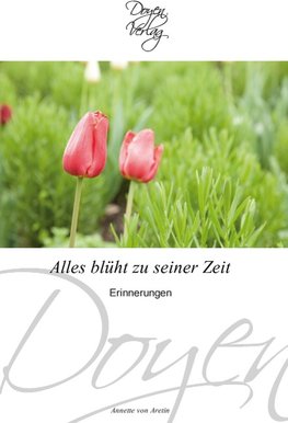 Alles blüht zu seiner Zeit