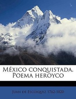 México conquistada. Poema heroyco Volume 2