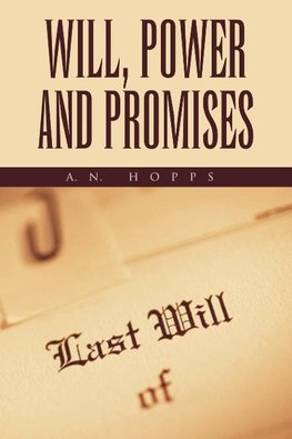 Will, Power and Promises