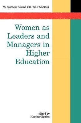 Women as Leaders and Managers in Higher Education