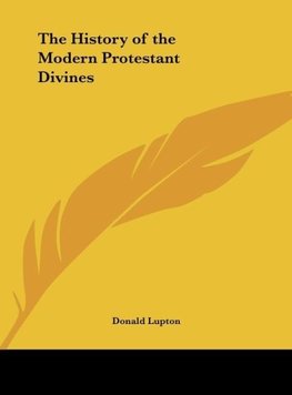 The History of the Modern Protestant Divines