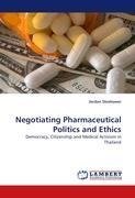 Negotiating Pharmaceutical Politics and Ethics