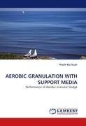 AEROBIC GRANULATION WITH SUPPORT MEDIA