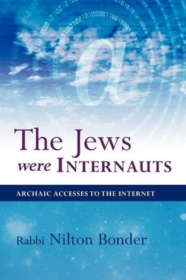 The Jews Were Internauts