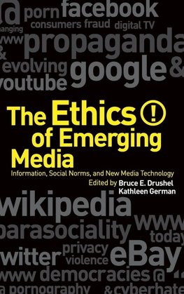 The Ethics of Emerging Media