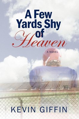 A Few Yards Shy of Heaven