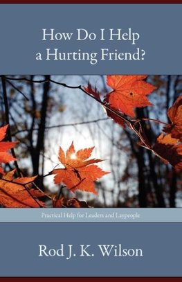 How Do I Help a Hurting Friend?