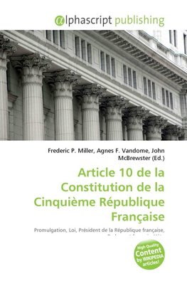 Article 10 de la Constitution de la Cinquième République Française