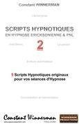 Scripts hypnotiques en hypnose Ericksonienne et PNL N°2
