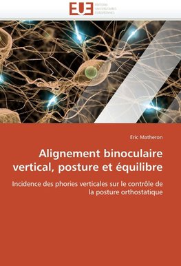Alignement binoculaire vertical, posture et équilibre