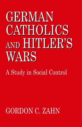 German Catholics and Hitler's Wars