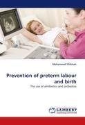 Prevention of preterm labour and birth