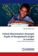School Absenteeism Amongst Pupils of Bangladeshi Origin in London