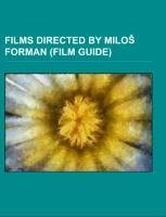Films directed by MiloS Forman (Film Guide)