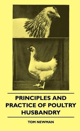 Principles And Practice Of Poultry Husbandry