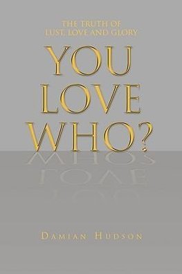 You Love Who?