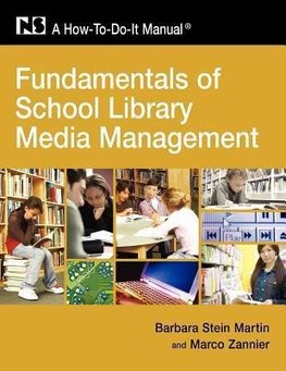 Martin, B:  Fundamentals of School Library Media Management