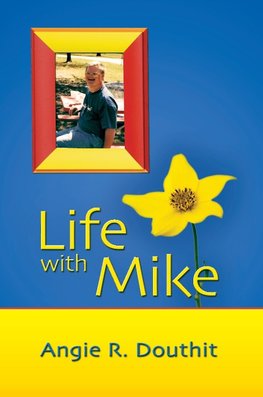 Life with Mike