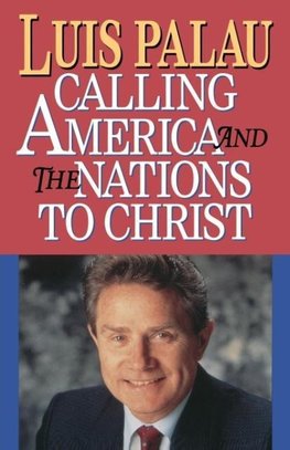 The Calling America and the Nations to Christ