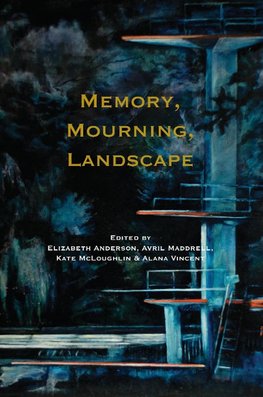 Memory, Mourning, Landscape