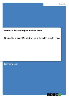 Benedick and Beatrice vs. Claudio and Hero