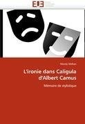 L''ironie dans Caligula d''Albert Camus