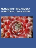 Members of the Arizona Territorial Legislature