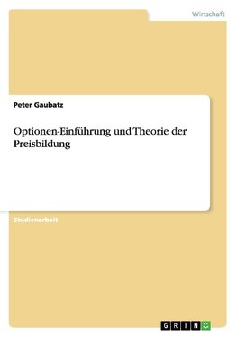 Optionen-Einführung und Theorie der Preisbildung