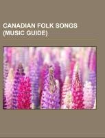 Canadian folk songs (Music Guide)