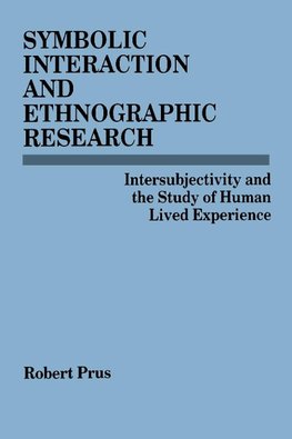 Symbolic Interaction and Ethnographic Research
