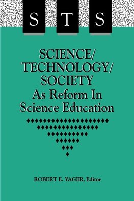 Science/Technology/Society as Reform in Science Education