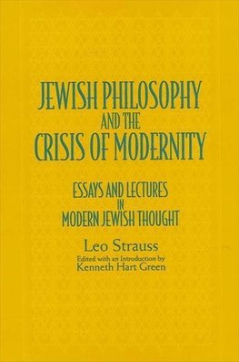 Strauss, L: Jewish Philosophy and the Crisis of Modernity