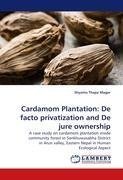 Cardamom Plantation: De facto privatization and De jure ownership