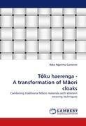 T¿ku haerenga - A transformation of M¿ori cloaks