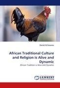 African Traditional Culture and Religion is Alive and Dynamic