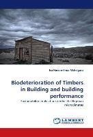 Biodeterioration of Timbers in Building and building performance