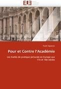 Pour et Contre l''Académie