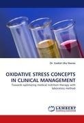 OXIDATIVE STRESS CONCEPTS IN CLINICAL MANAGEMENT