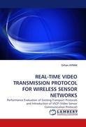 REAL-TIME VIDEO TRANSMISSION PROTOCOL FOR WIRELESS SENSOR NETWORKS