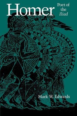 Homer, Poet of the Iliad