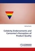 Celebrity Endorsements and Consumer's Perception of Product Quality