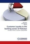 Customer Loyalty in the banking sector of Pakistan