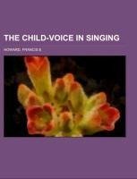 The Child-Voice in Singing