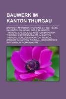 Bauwerk im Kanton Thurgau