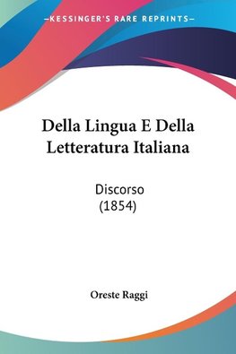 Della Lingua E Della Letteratura Italiana